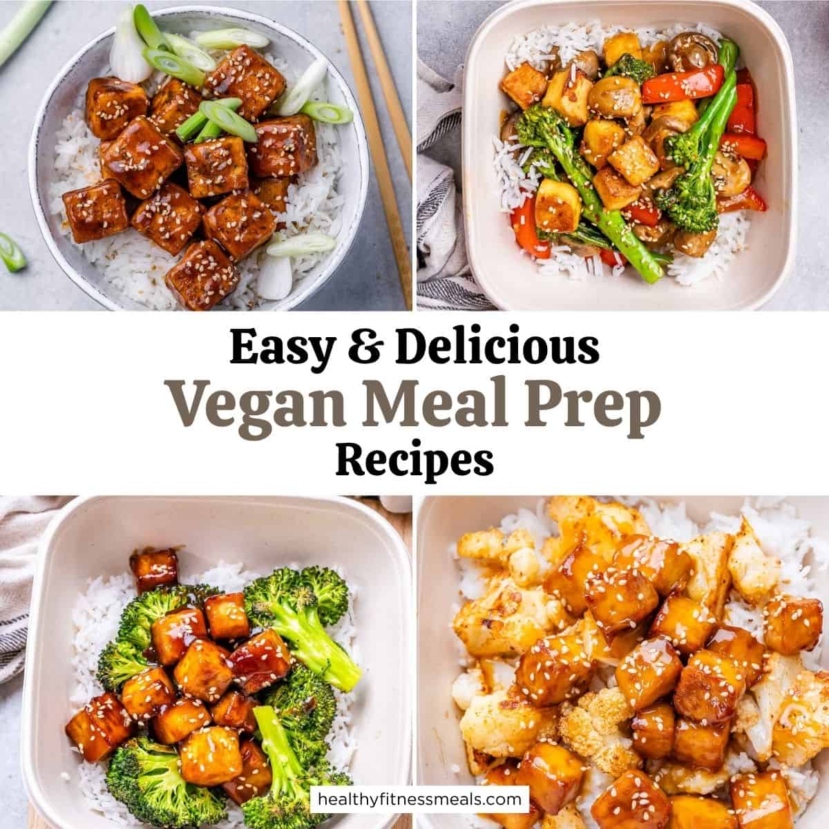 Vegan Meal Prep Ideas (Easy & Healthy) - Healthy Fitness Meals