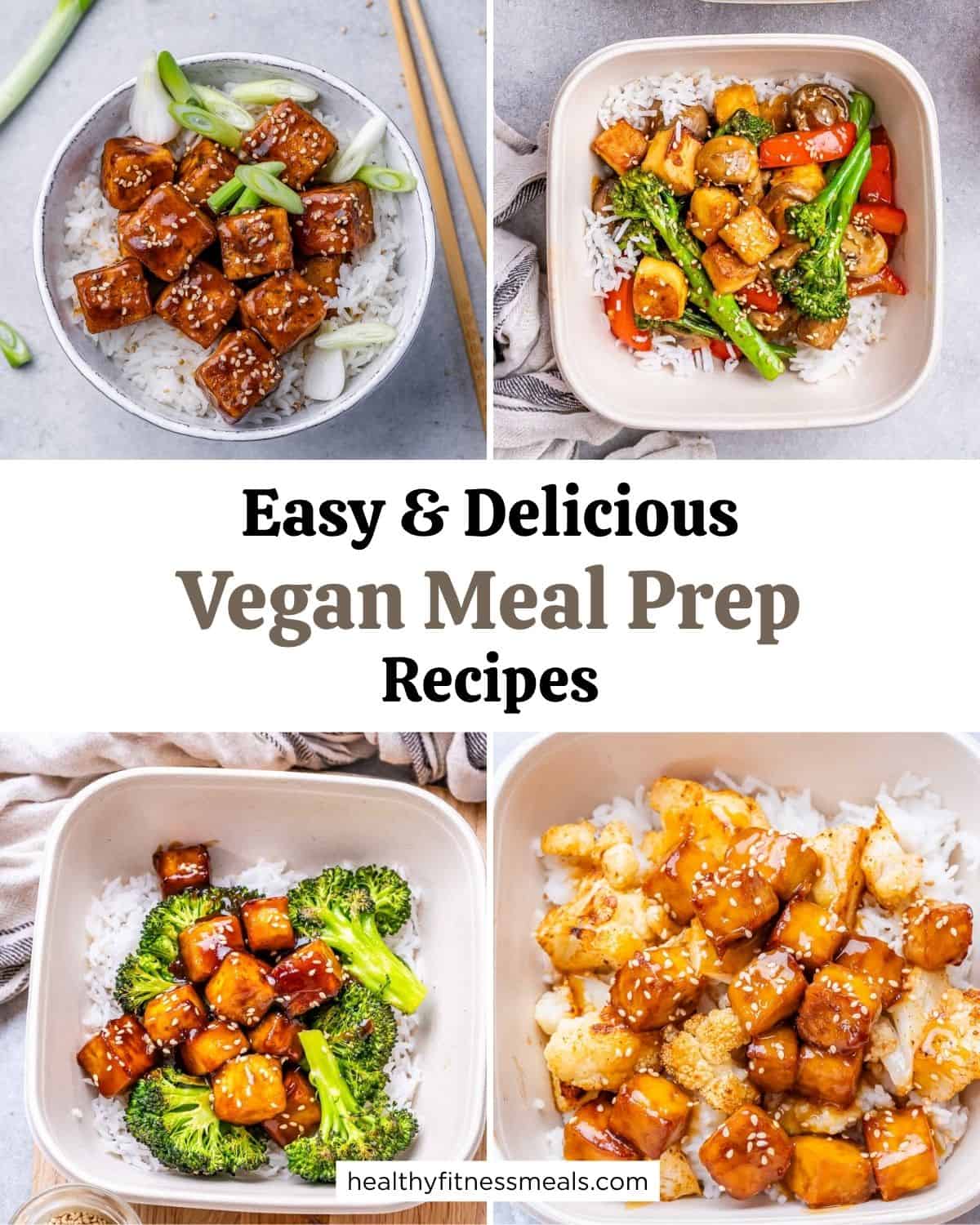 collage of 4 meal prep vegan recipes made of tofu and served over rice.